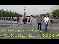 Walking in Moscow - Best Places to Visit