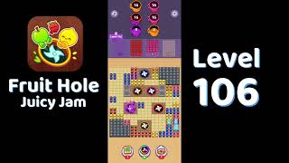 🎯 Fruit Hole Level 106 Walkthrough | Fun Fruit Puzzle Game 🍓 | SolutionGuruji