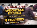 CA Final AFM Weightage Jan 2026| 4 Chapters = 60% Past 4 &amp; 10 Attempts Analysis CA Final AFM. 