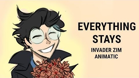 Everything Stays || Invader Zim Animatic