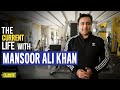 Mansoor Ali Khan | The Current Life