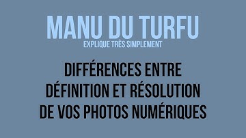 Différences entre définition et résolution de vos photos numériques. La photo numérique, le pixel.