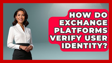 How Do Exchange Platforms Verify User Identity? | Crypto Trading Strategists