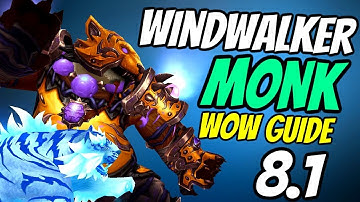 Windwalker Monk PvE Guide 8.1 | Talents & Rotation | World of Warcraft Battle for Azeroth