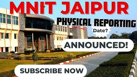 MNIT Jaipur Physical Reporting Date Announced! || Physical ya online Reporting?🤔