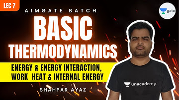 Energy and Energy Interaction | L 7 | Basic Thermodynamics | AimGATE | GATE/ESE 2022
