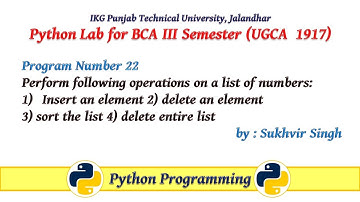 Python Lab Part 22:Perform following operations on a list of numbers: Insert, delete ,sort etc.