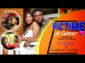 Victime de lamour pisode 1