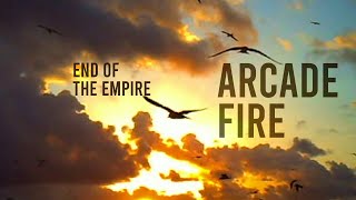Arcade Fire - End of The Empire I-III (Official Music Video)