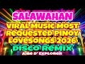 Viral Music Most Requested Pinoy Lovesongs 2026 Salawahan Disco Remix 