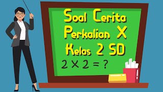 Soal Cerita Perkalian Kelas 2 SD