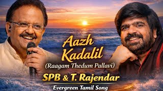 Download Lagu Aazh Kadalil (Raagam Thedum Pallavi) SPB | T. Rajendar | Evergreen Tamil Song MP3