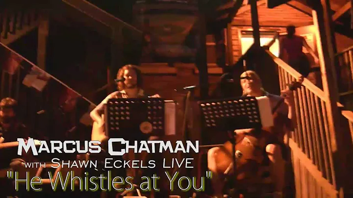 Marcus Chatman Sings - Whistles at You