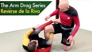 The Arm Drag Series from Reverse de la Riva Guard (Simple and Effective)