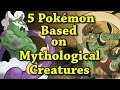 5 Pokemon Based on Mythological Creatures