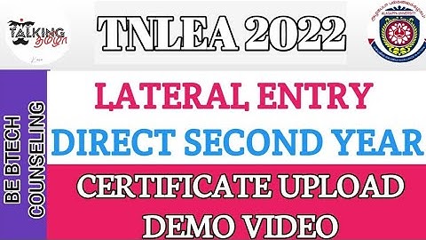 TNLEA 2022 || BE BTECH || LATERAL ENTRY || DIRECT SECOND YEAR || CERTIFICATE UPLOAD || DEMO VIDEO