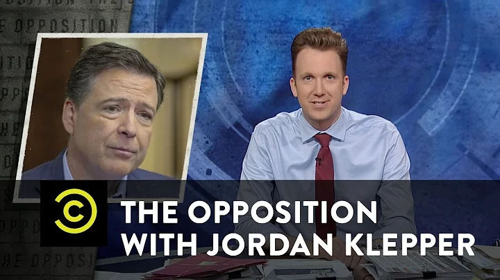 At War with James Comey - The Opposition w/ Jordan Klepper
