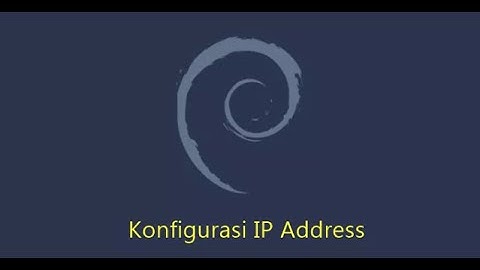 #1. Instalasi Debian 10 Dan Konfigurasi IP Address