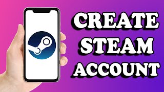 How To Create A Steam Account On Mobile (2024)