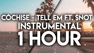 Cochise - Tell Em ft. $not instrumental slowed 1 hour