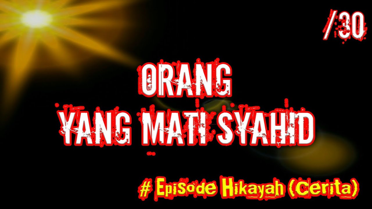30 ORANG YANG MATI SYAHID - Kajian Hikayah (Cerita) Oleh KH Yazid Bustomi (Pasuruan)