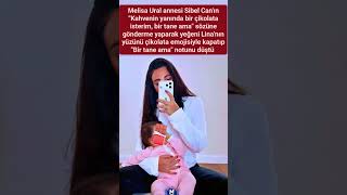 Melisa Ural annesi Sibel Can'a yeğeni linayı paylaşarak gönderme yaptı