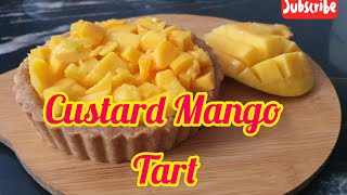 Custard Mango Tart/ No bake no ovan/ summer dessert