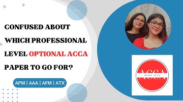 Which OPTIONAL paper to go for in ACCA Professional level? Let’s help you with this!