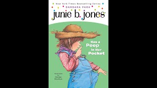 Junie B  Jones Has a Peep in Her Pocket (readaloud)