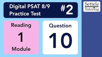 Digital PSAT 8/9 #2, Reading Module 1, Question 10 (passage)
