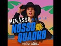 Ana Castela,Yan Pablo DJ - Nosso Quadro (MENASSO Remix) - PREVIEW