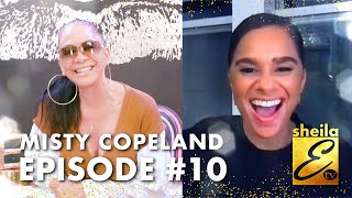 Sheila E. TV | Episode #10 featuring Misty Copeland