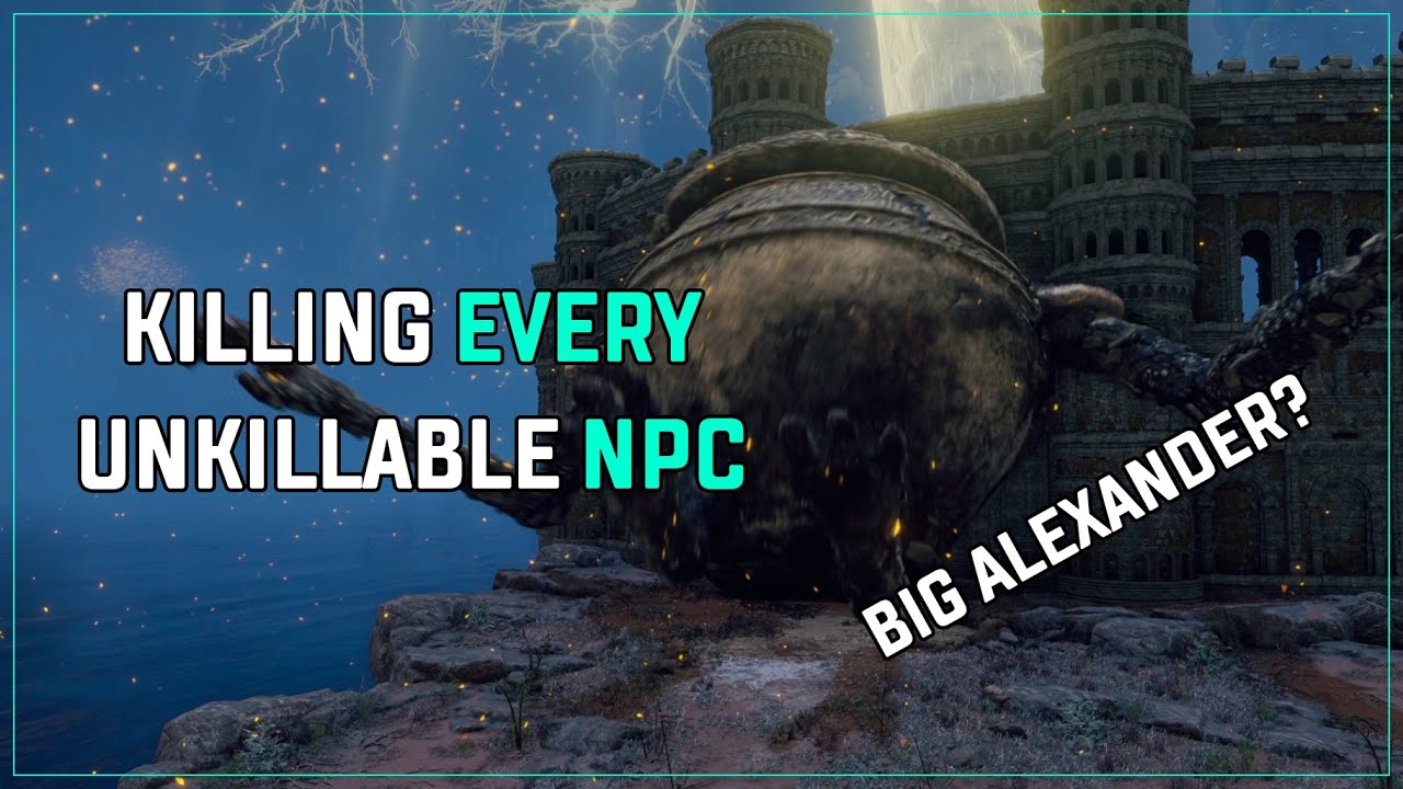 Killing Every unKillable NPC " Elden Ring "