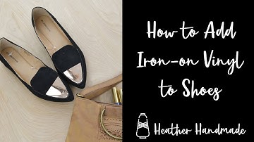 How to Add Iron-On Vinyl to Shoes