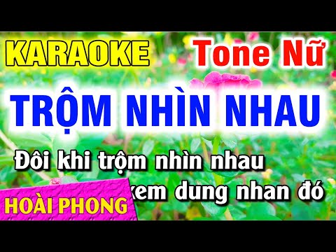 Karaoke Trộm Nhìn Nhau Tone Nữ Nhạc Sống Dể Hát | Hoài Phong Organ