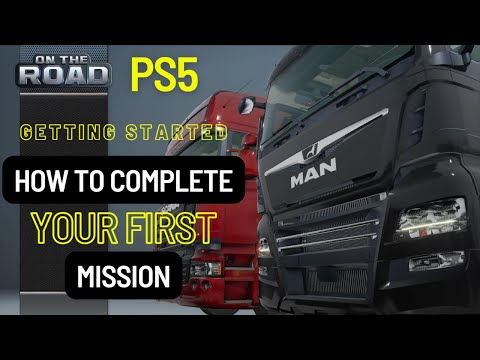 Getting Started | Completing Your First Mission | On The Road Truck Simulator | PS5