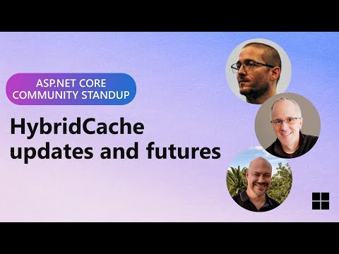 ASP.NET Community Standup - HybridCache updates and futures