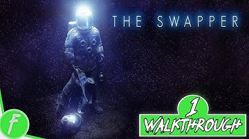 The Swapper FULL WALKTHROUGH Gameplay HD (PC) | NO COMMENTARY | PART 1