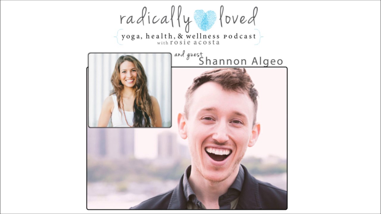 Episode 24| Radically Loved with Co-Creator of SoulFeed Podcast Shannon Algeo