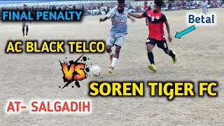 Final Penalty Kicks Ac Black Telco  Soren Tiger Fc At Salgadih Chilgu Chandil  2023