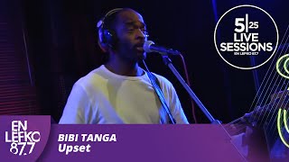 525 Live Sessions : Bibi Tanga - Upset | En Lefko 87.7