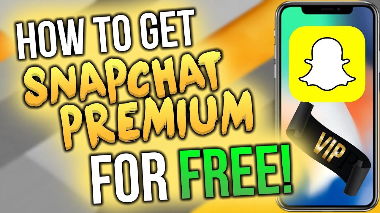How To Get A Free Premium Snapchat 