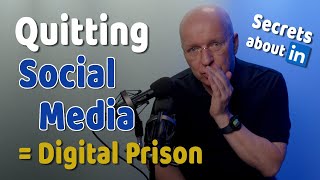 Quitting Social Media: How to Escape Our Digital Prison (Secrets About LinkedIn)