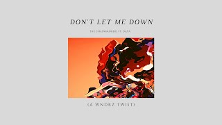 The Chainsmokers - Don’t Let Me Down (feat. Daya) [A WNDRZ Twist] | (VISUALIZER)