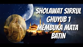 Sholawat Gaib | Buka Mata Batin | Sirrul Ghuyub