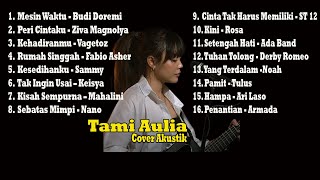 MESIN WAKTU | FULL ALBUM AKUSTIK COVER TAMI AULIA | MESIN WAKTU - BUDI DOREMI