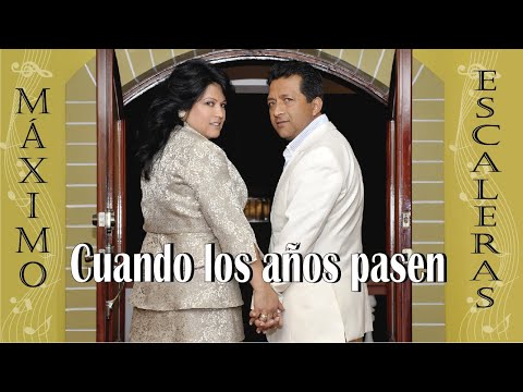 Cuando los años pasen-Maximo Escaleras (Video Oficial)