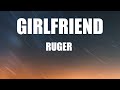 Ruger - Girlfriend (lyrics)