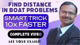 Video 117 - Upstream and Downstream Motion || Find Distance Easily || 99% Do not know This #boat