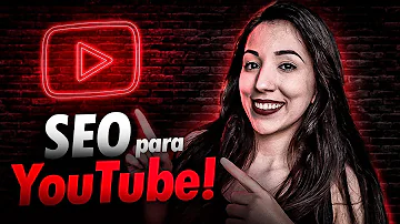 Como fazer SEO para YouTube?